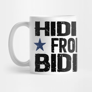 hidin from biden for president Mug